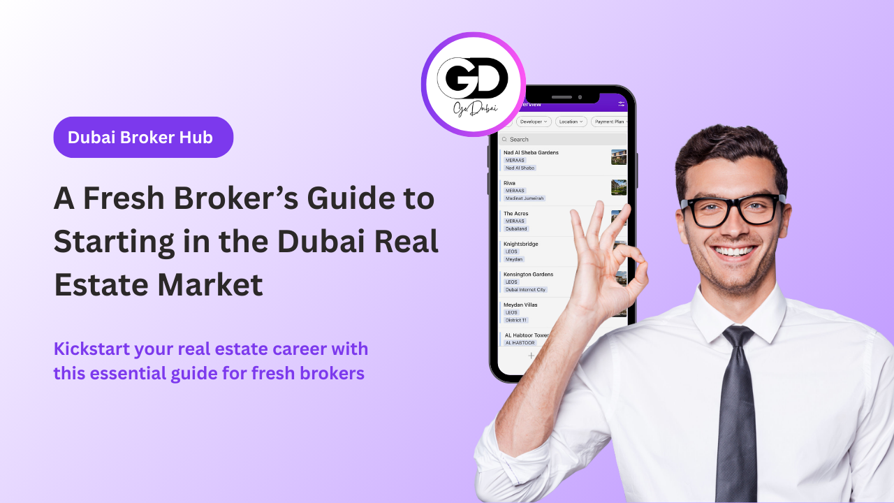 A Fresh Broker’s Guide to Starting in the Dubai Real Estate Market