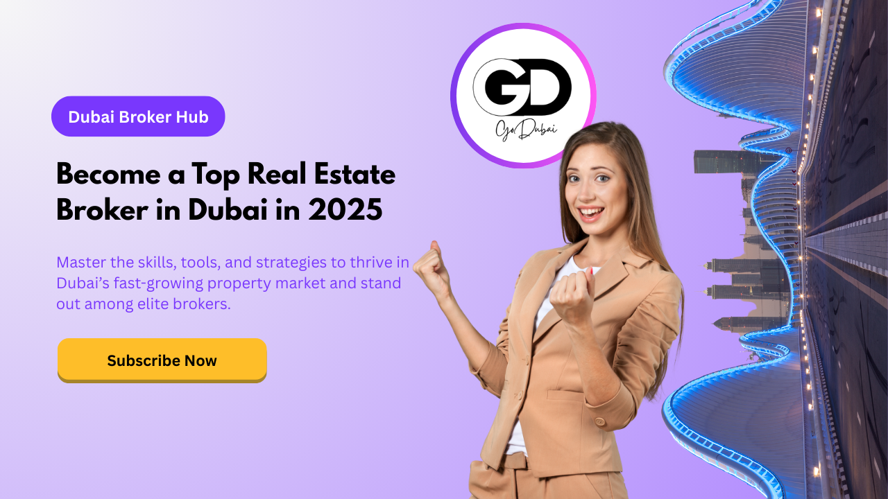 How to Become a Top Dubai Real Estate Broker in 2025