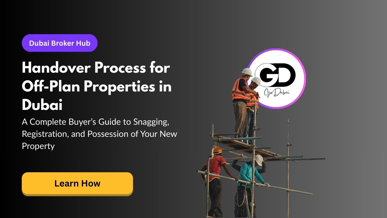 Handover Process for Off-Plan Properties: What Buyers Should Expect