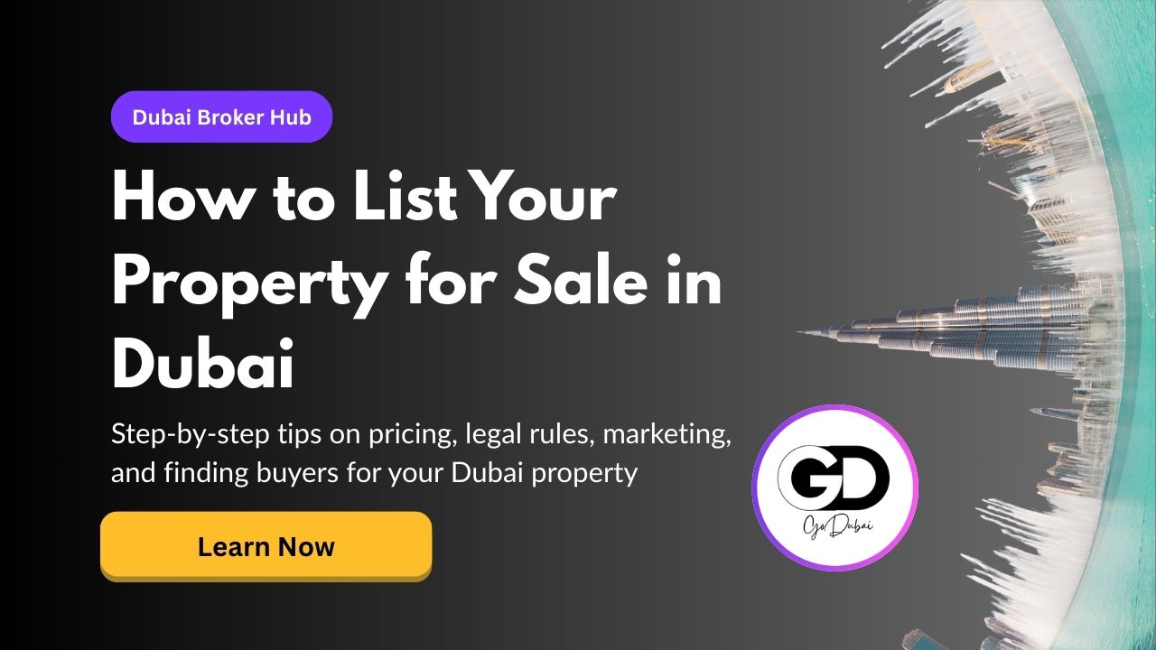 How to List Your Property for Sale in Dubai: A Seller’s Guide