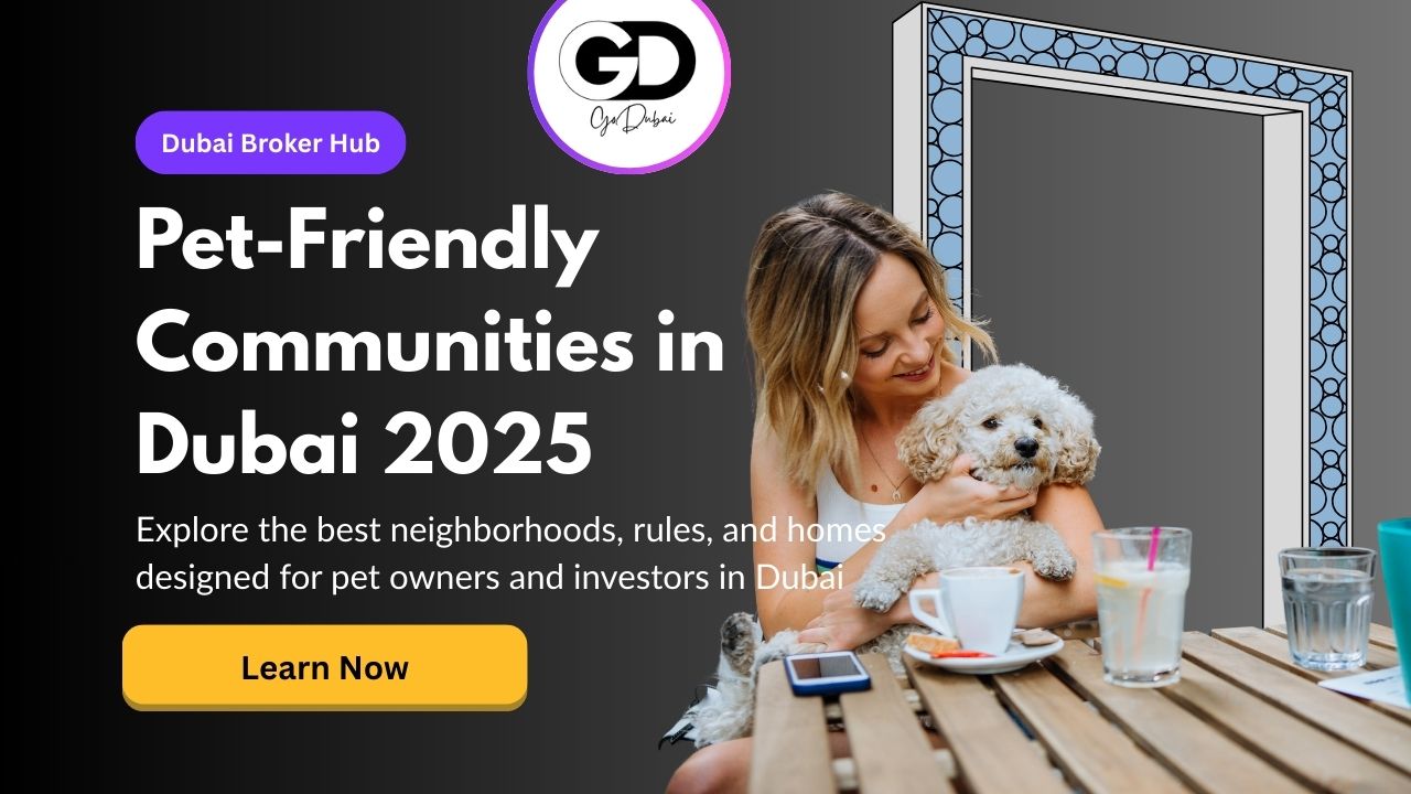 Pet-Friendly Communities in Dubai: A Comprehensive Guide