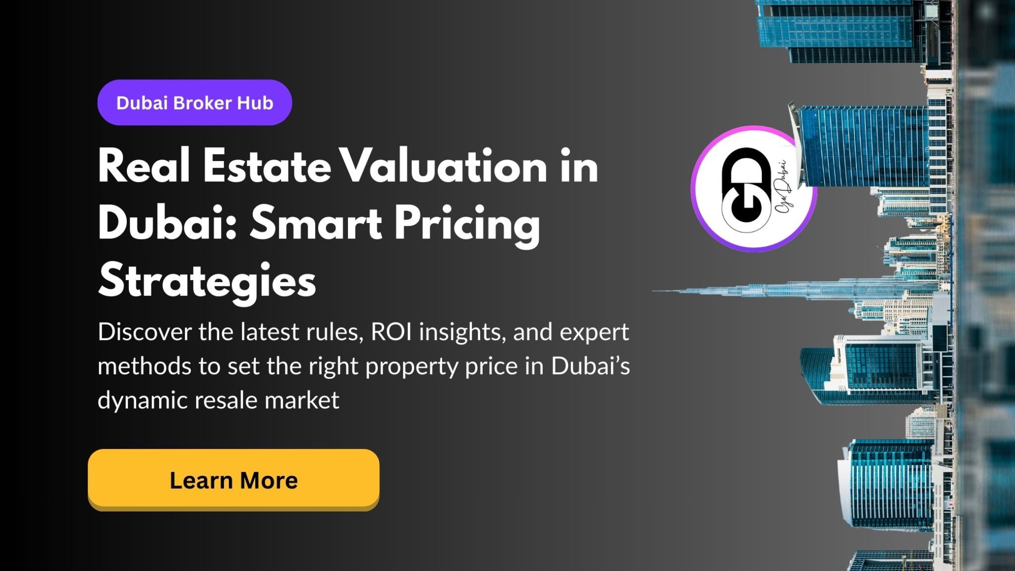 Real Estate Valuation: How to Price Your Property for Resale in Dubai