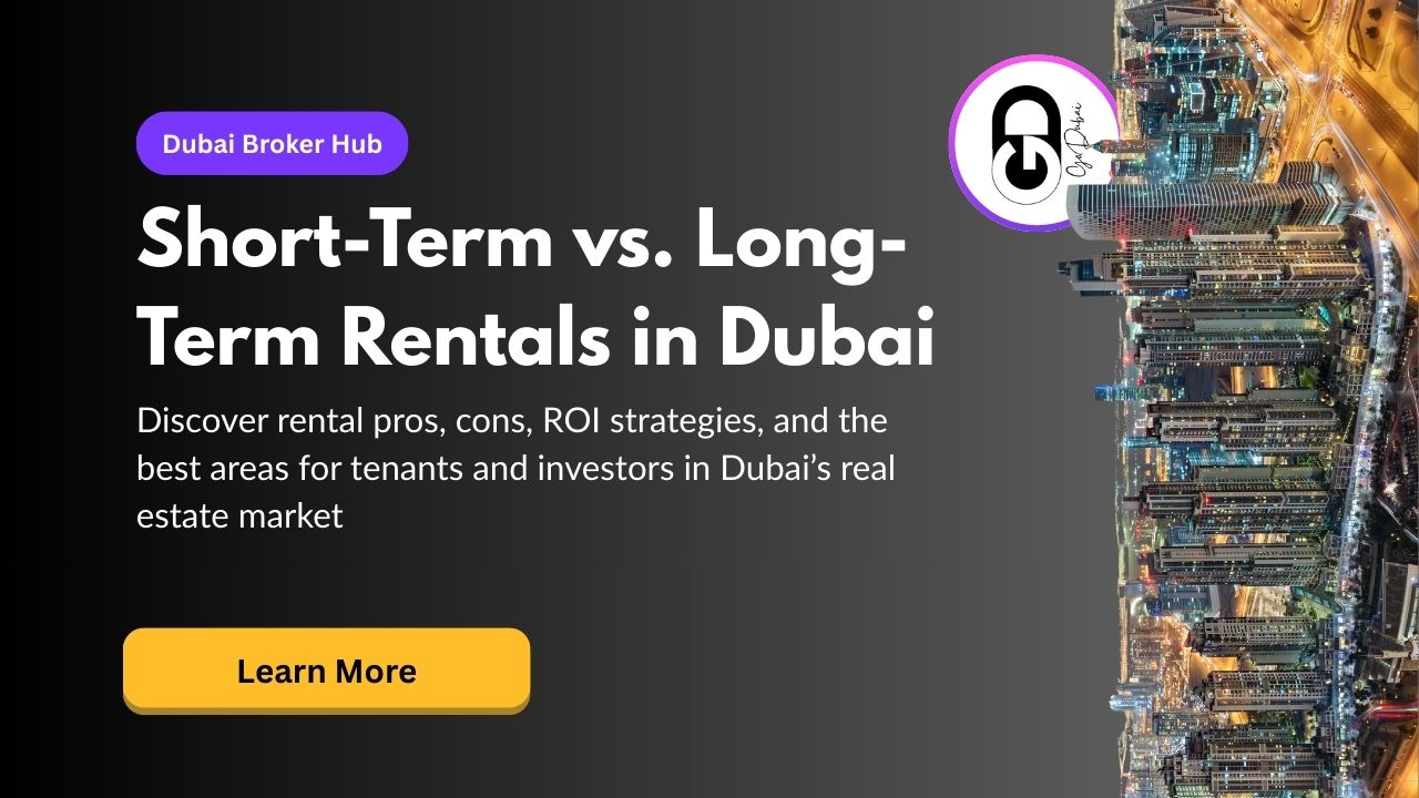 Short-Term Rentals vs. Long-Term Rentals in Dubai: Pros and Cons