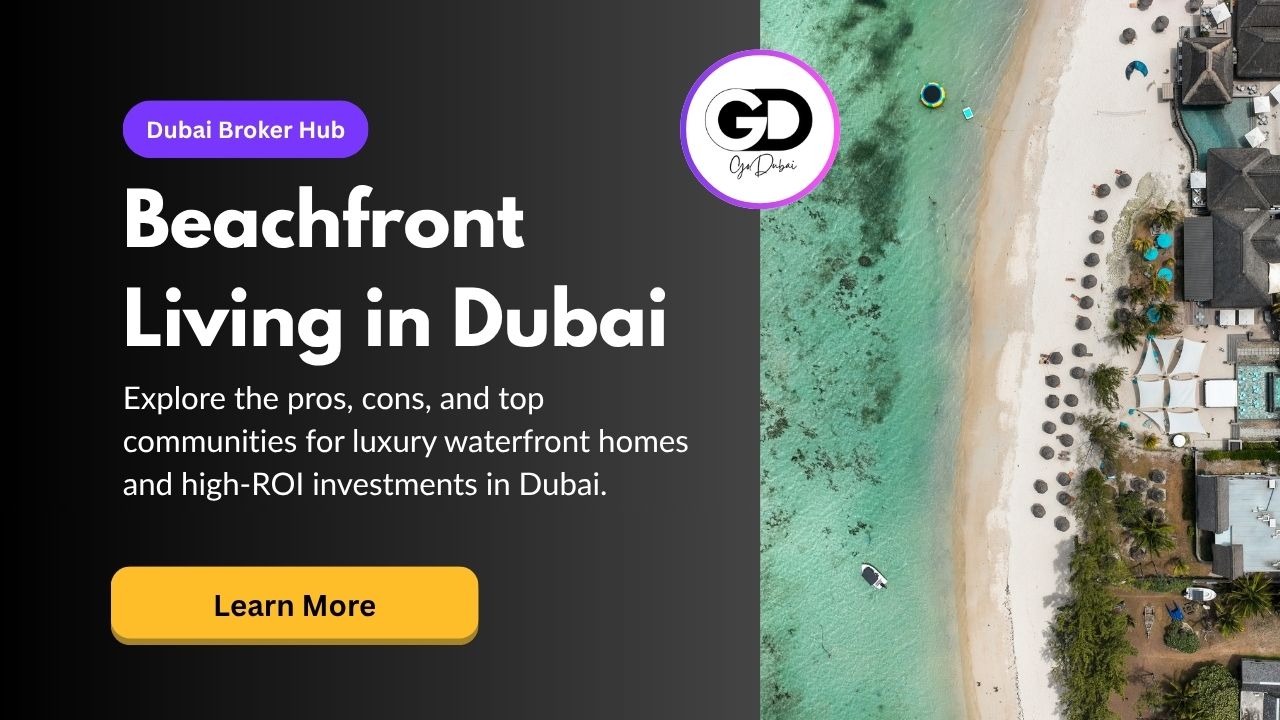 Beachfront Living in Dubai: Pros and Cons