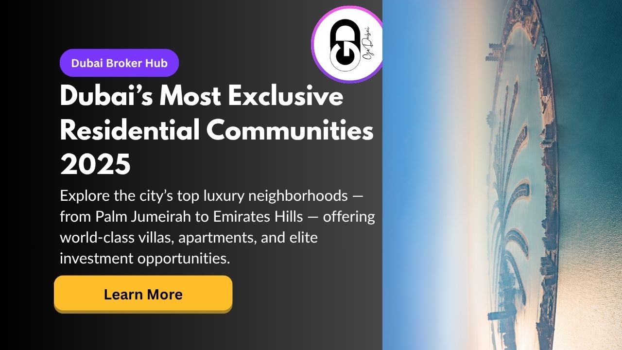 Dubai’s Most Exclusive Residential Communities: A Comprehensive Guide