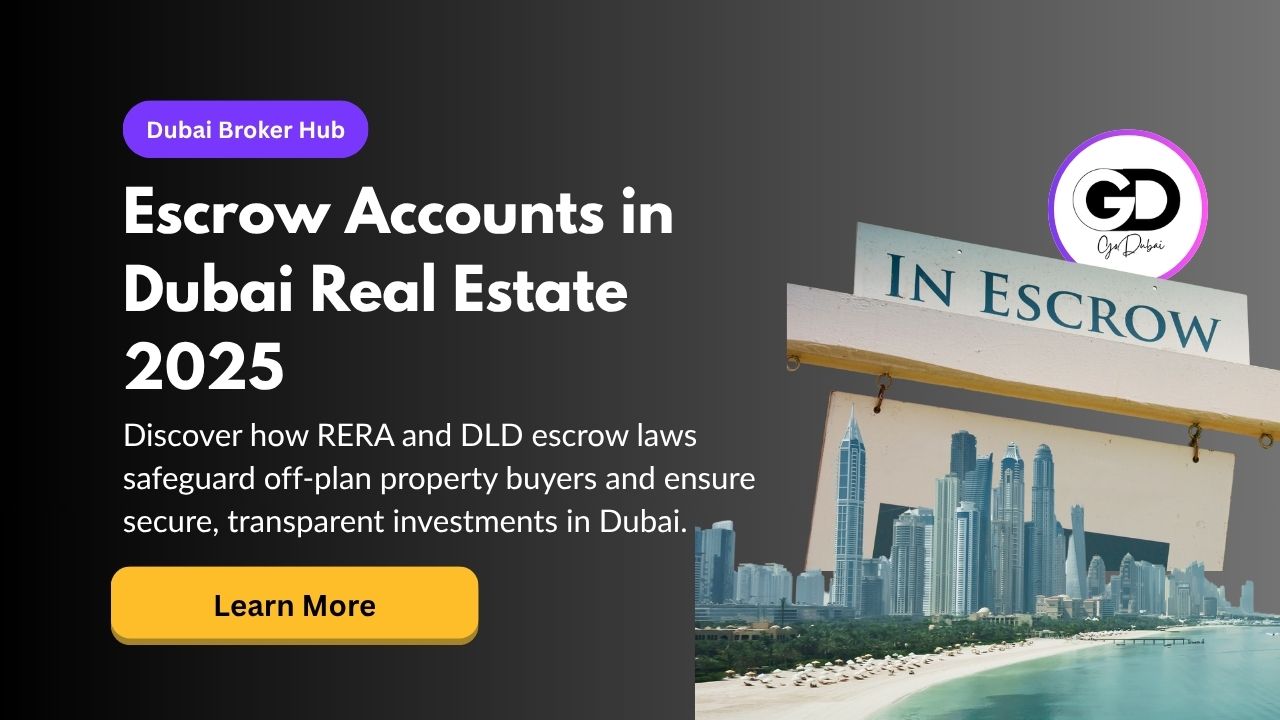 Escrow Accounts for Off-Plan Projects in Dubai: How They Protect Buyers