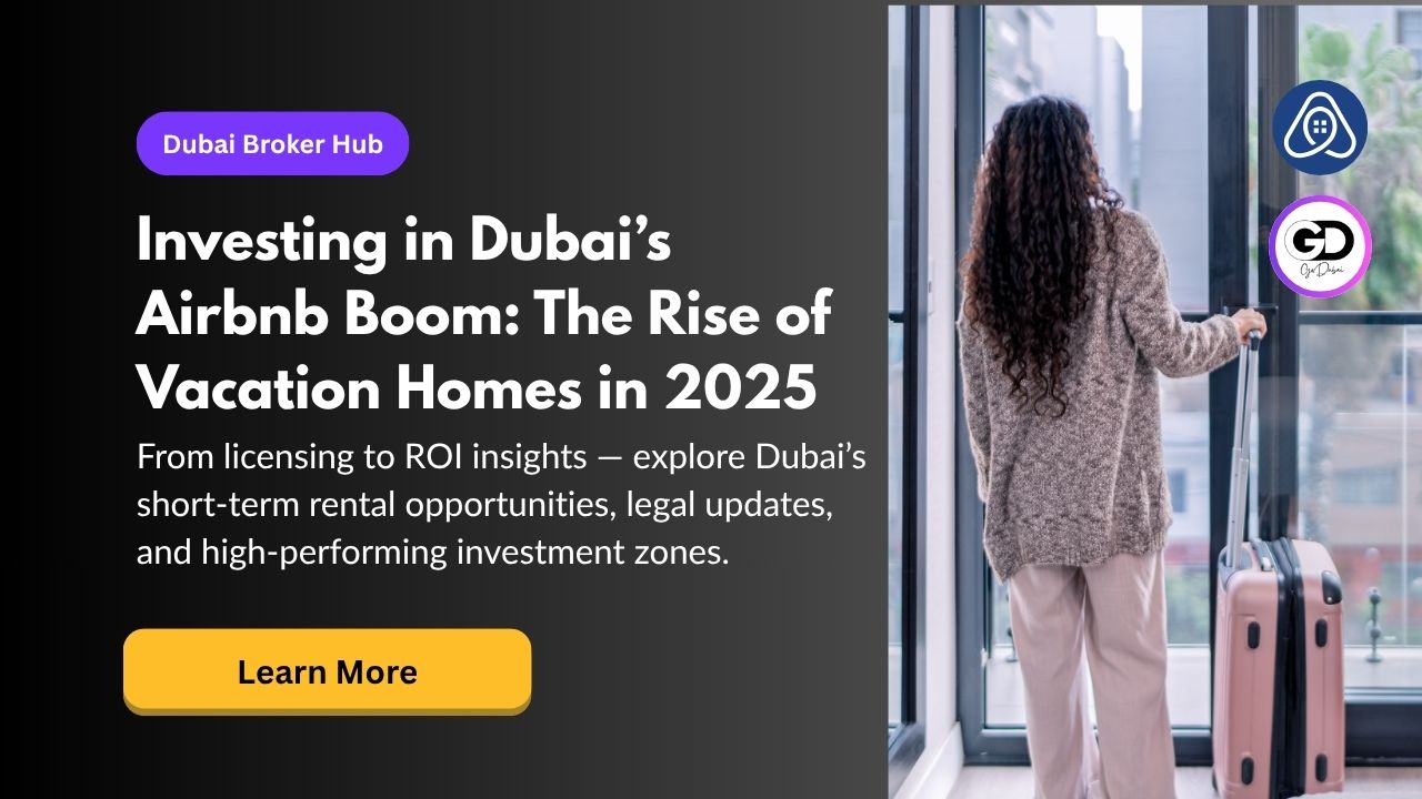 Investing in Dubai’s Airbnb Boom: The Rise of Vacation Homes in 2025