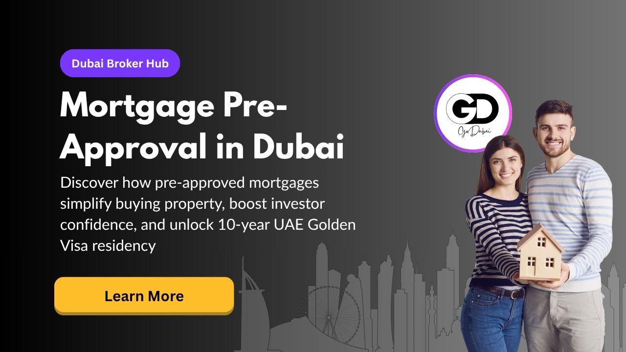 The Role of a Mortgage Pre-Approval in Dubai Property Transactions