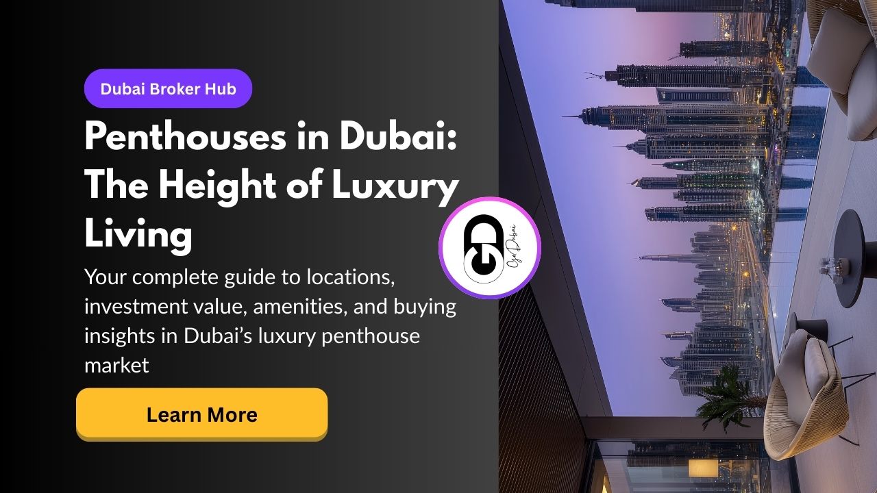 Penthouses in Dubai: A Luxury Living Guide