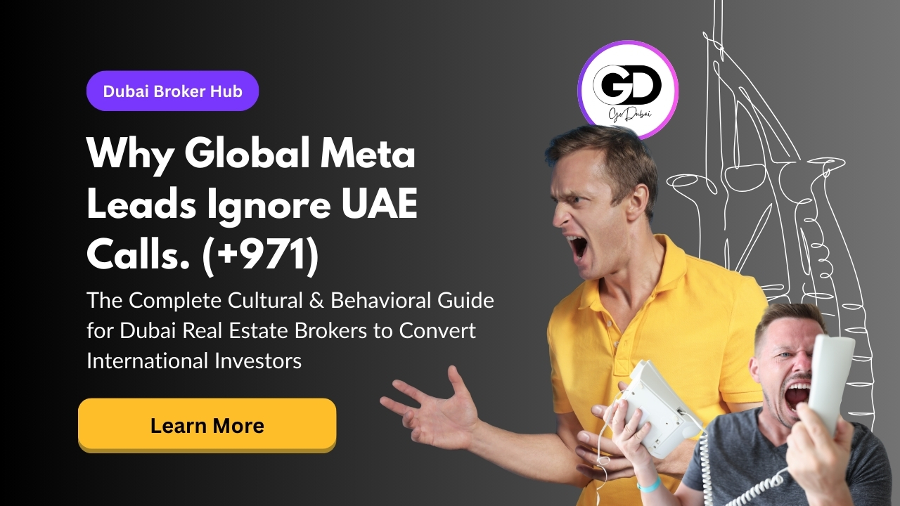 Why International Meta Leads Don’t Answer UAE Calls: Dubai Real Estate Broker Guide