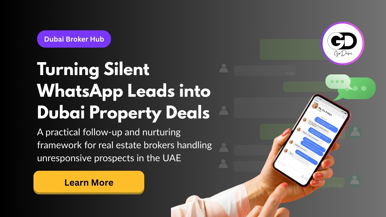 How Dubai Real Estate Brokers Can Follow Up Unresponsive WhatsApp Leads Effectively in 2025