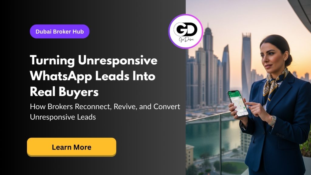 How Dubai Real Estate Brokers Can Follow Up Unresponsive WhatsApp Leads Effectively in 2026